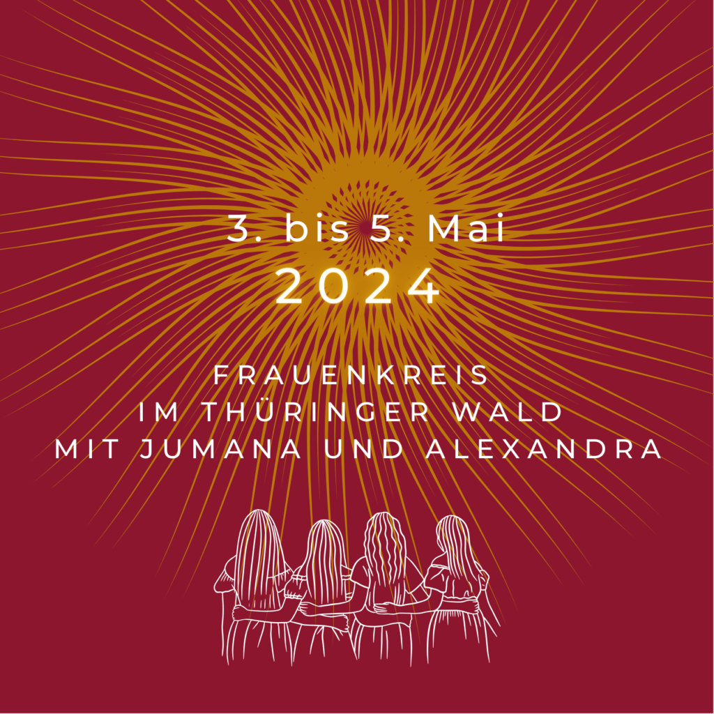 Frauenkreis im Thüringer Wald mit Jumana und Alexandra. Termine 2024